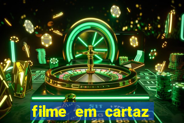 filme em cartaz cine araujo